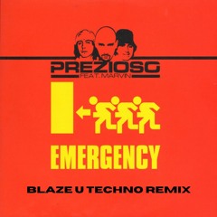 Prezioso Feat. Marvin - Emergency 911 (Blaze U Techno Remix)