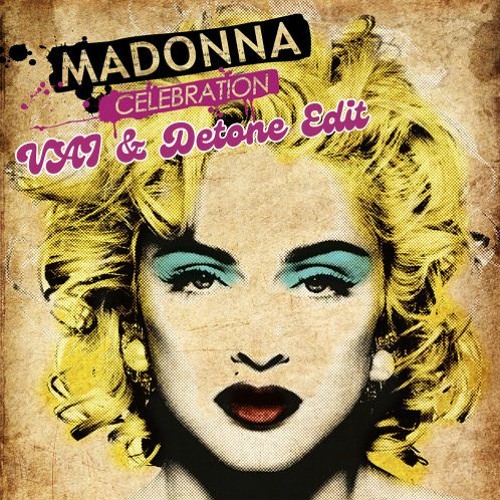 Madonna - Celebration (VAI & Detone Edit)