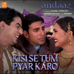 Kisise Tum Pyaar Karo (From "Andaaz")