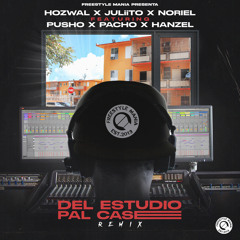 Del Estudio Pal Case (Remix) [feat. Freestyle Mania, Hanzel La H, Pacho El Antifeka & Pusho]