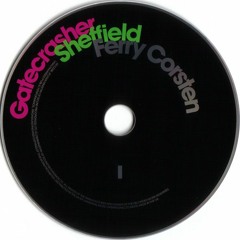 Gatecrasher - Live In Sheffield - Ferry Corsten - CD 1