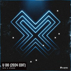 TRFN & Siadou - U Do (2024 Edit)