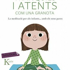 [FREE] KINDLE ✅ Tranquils i atents com una granota: La meditació per als infants sego