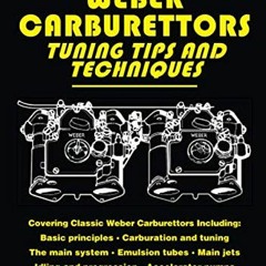 GET [PDF EBOOK EPUB KINDLE] Weber Carburettors Tips and Techniques: Workshop Manual b