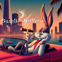 Baxuli - Drillero (PREVIA)