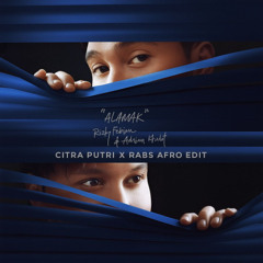 Alamak - Rabs X Citra Putri EDIT