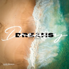 Dreams — Nico Anuch | Free Background Music | Audio Library Release
