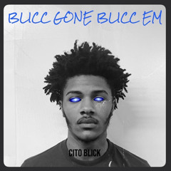 Cito Blick- Blicc Gone Blicc Em (Outro)