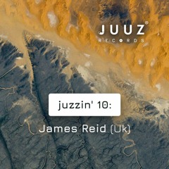 juzzin' 10 - James Reid (Uk)