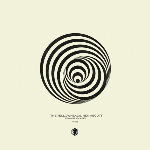 The Yellowheads, Ren Ascutt - Against My Mind (Original Mix) 160Kbps