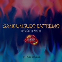 Sandungueo Extremo (Edición Especial)| Paolo Garcia Dj