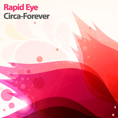 Rapid Eye - Circa-Forever (Aly & Fila Remix)