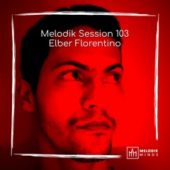 Melodik Session 103 - Elber Florentino