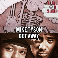 Clipse - Mike Tyson Get Away | Mashup