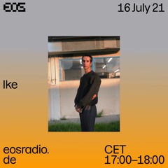 Ike - EOS Radio, July 2021