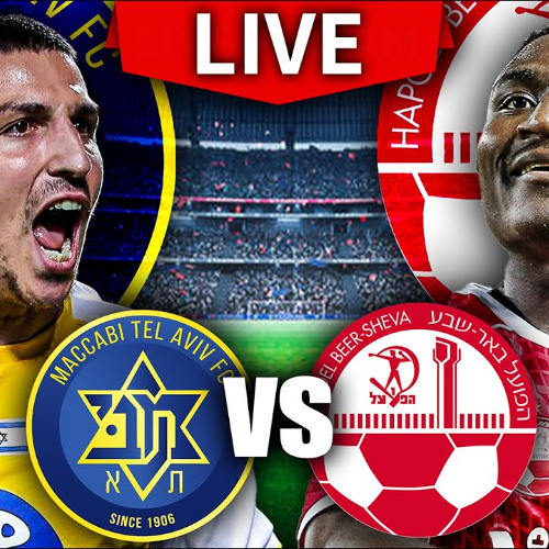 הפועל ב"ש נגד מכבי ת"א לצפייה ישירה