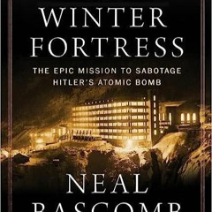 Ebook PDF The Winter Fortress: The Epic Mission to Sabotage Hitler's Atomic Bomb