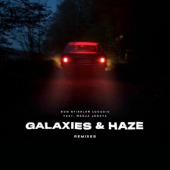 Duo Stiehler Lucaciu feat. Wanja Janeva - Galaxies & Haze (Til Kolare Remix)