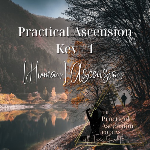 Practical Ascension Key 1 Human Ascension