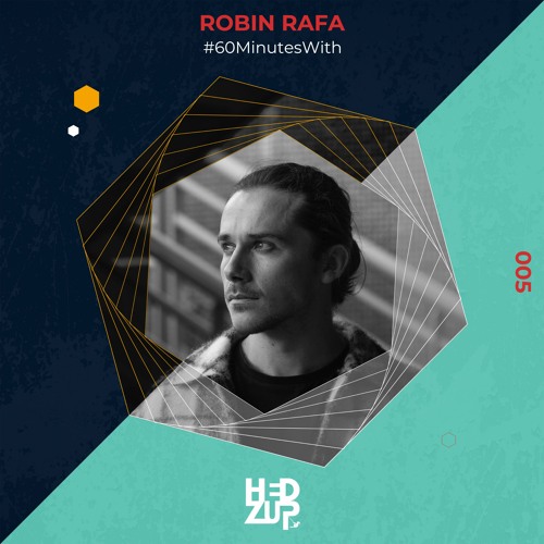 #60MinutesWith Robin Rafa - 005