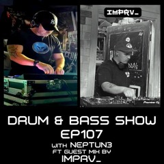 Drum & Bass Show Ep107 ft. Guest Mix from IMPRV_ (9/2/24)