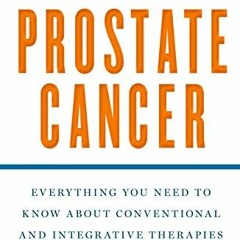 [Access] EBOOK EPUB KINDLE PDF The Definitive Guide to Prostate Cancer: Everything You Need to Know