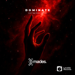 Mades - Dominate (Original Mix)
