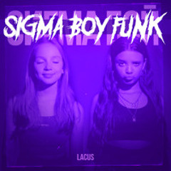 Lacus - SIGMA BOY FUNK (Brazilian Funk)