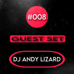 Podcast #008 ( DJ Andy Lizard )