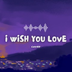 I Wish You Love Cover