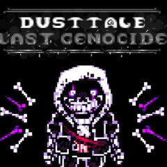 [DustTale: Last Genocide] Phase 3: Pathological Rampage