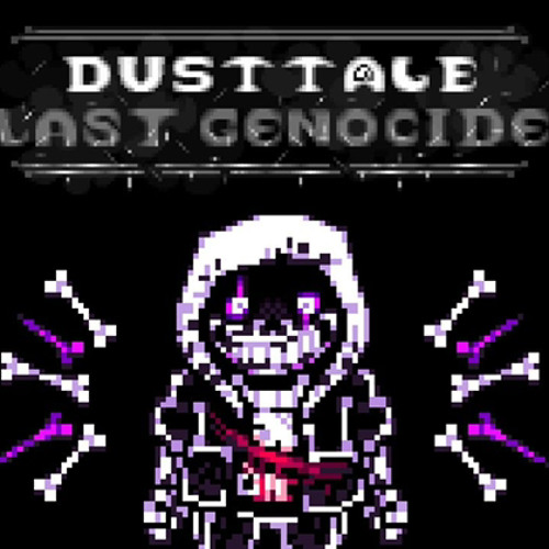 [DustTale: Last Genocide] Phase 3: Pathological Rampage