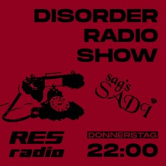 Disorder Radio Show #8 - Sag's Sadi