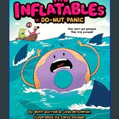 $${EBOOK} ✨ The Inflatables in Do-Nut Panic! (The Inflatables #3) PDF Full