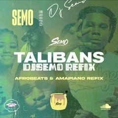 Talibiano (DJ Semo Amapiano Refix)
