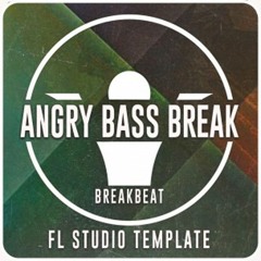 Angry Bass Breaks - Breakbeat Template for FL Studio