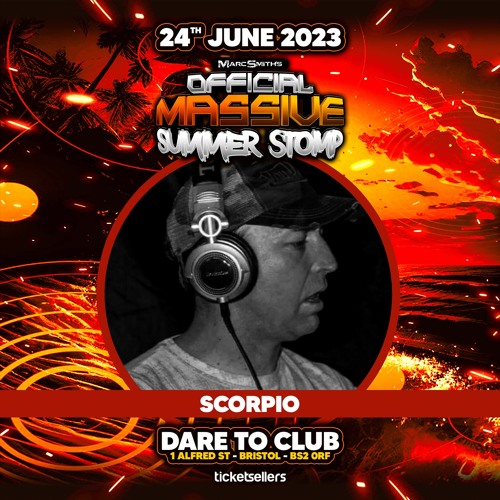 Stream Scorpio's FREE PROMO MIX for Marc Smith MASSIVE SUMMER STOMP 2023 -  24th June @ Dare 2 Club by DJ Marc Smith Official / Notorious | Listen  online for free on SoundCloud