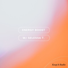 Energy Boost w/ Selessa T (2024-12-26)
