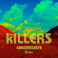 THE KILLERS - MR. BRIGHTSIDE (CONCENTRATES REMIX)