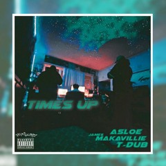 Times Up feat. James Makavillie, T-DUB