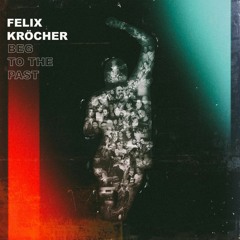 Felix Kröcher - Beg To The Past Feat. Haptic [Radio Edit]