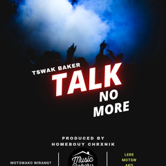 Talk no more