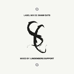 Palpebræ Label Mix 02: Shaw Cuts [mixed by Lindenberg Support]