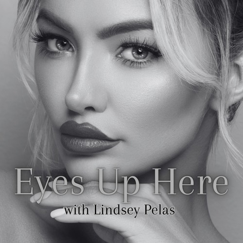 Stream Sex Stories Threesomes And Fart Proof Undies By Eyes Up Here With Lindsey Pelas Listen