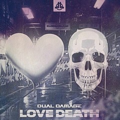 Dual Damage - Love Death (Bumloco Remix) DAYO! Kick Edit