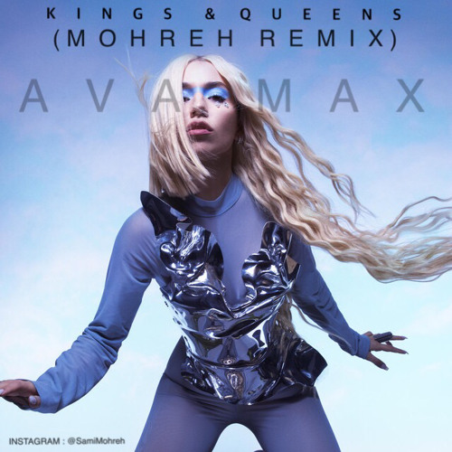Stream AVA MAX - Kings & Queens(Mohreh Remix).mp3 by Saman Mohreh | Listen  online for free on SoundCloud