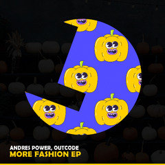 Andres Power & Outcode - More Fashion - Loulou records (LLR328)(OUT NOW)