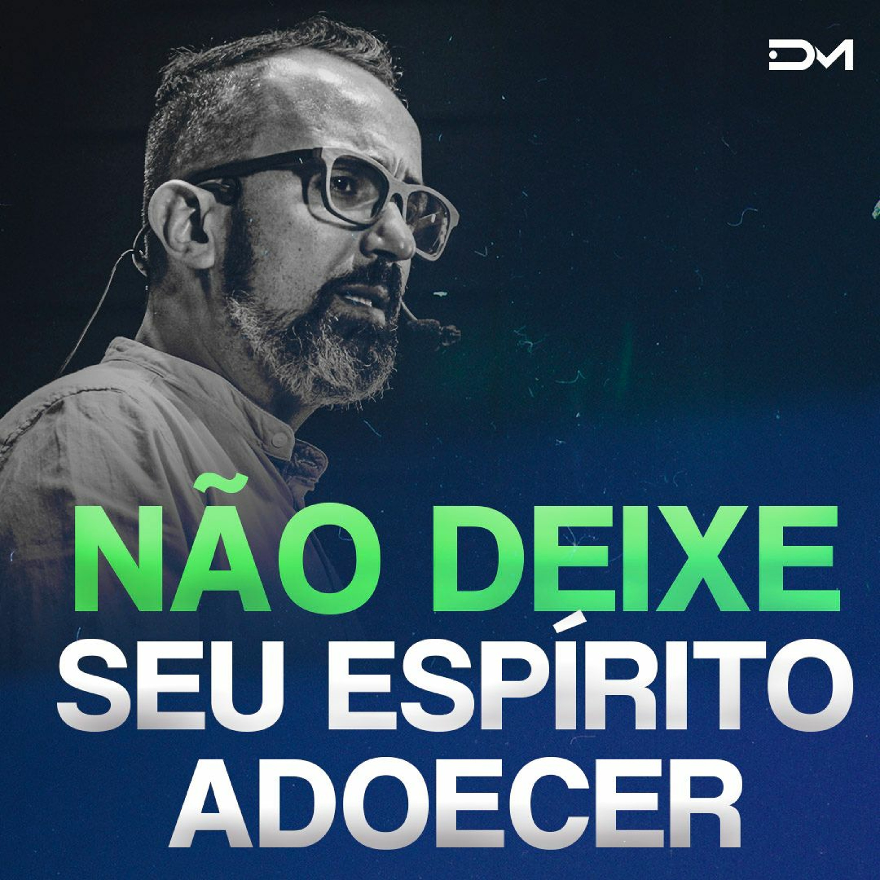 Não deixe seu espírito adoecer | Sermão #Diegomenin episode artwork