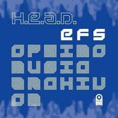 OM Archiv 02 - H.E.A.D. - EFS (double album)