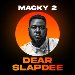DEAR SLAPDEE